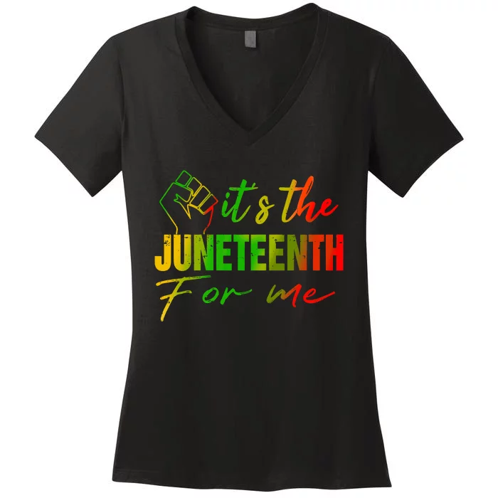 Juneteenth Its The Juneteenth For Me Juneteenth 1865 Women's V-Neck T-Shirt