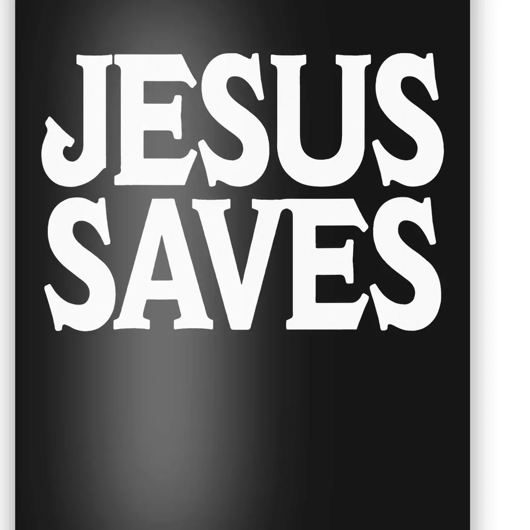 Jesus Is the Only Way Jesus Saves Mall Jesus Poster