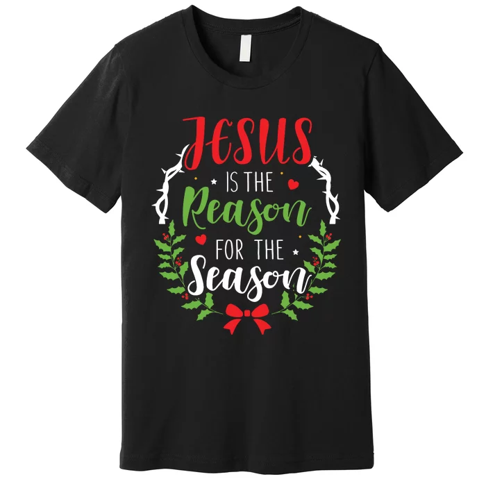 Jesus Is The Reason For The Season Christian Christmas Premium T-Shirt