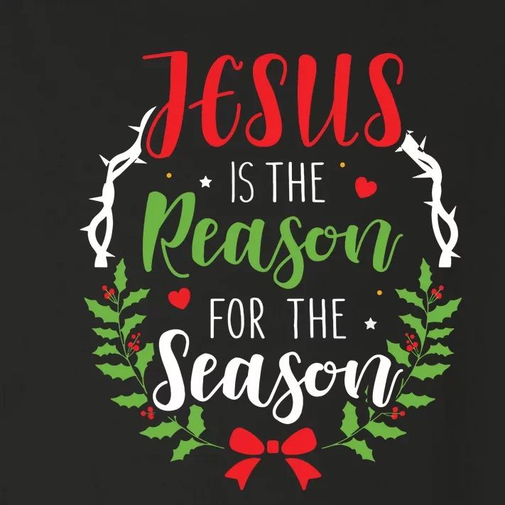 Jesus Is The Reason For The Season Christian Christmas Toddler Long Sleeve Shirt