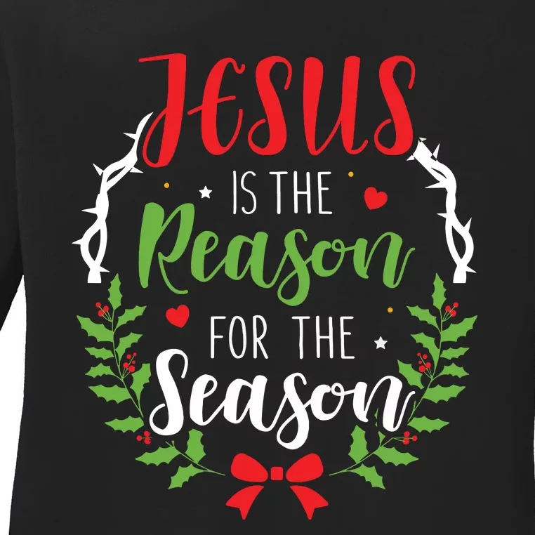 Jesus Is The Reason For The Season Christian Christmas Ladies Long Sleeve Shirt