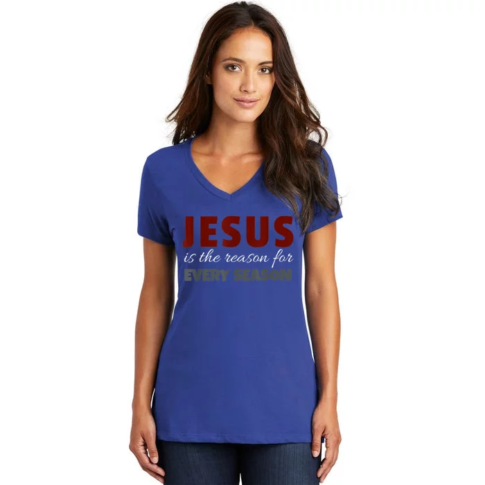 Jesus Is The Reason For Every Season Christmas Vacation Great Gift Women's V-Neck T-Shirt