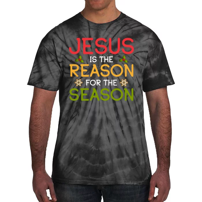 Jesus Is The Reason For The Season Tie-Dye T-Shirt