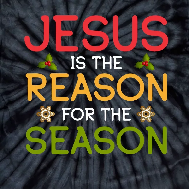 Jesus Is The Reason For The Season Tie-Dye T-Shirt