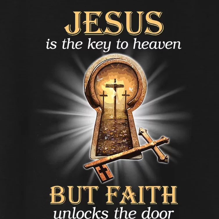 Jesus Is The Key To Heaven But Faith Unlocks Door Christian Women's Crop Top Tee