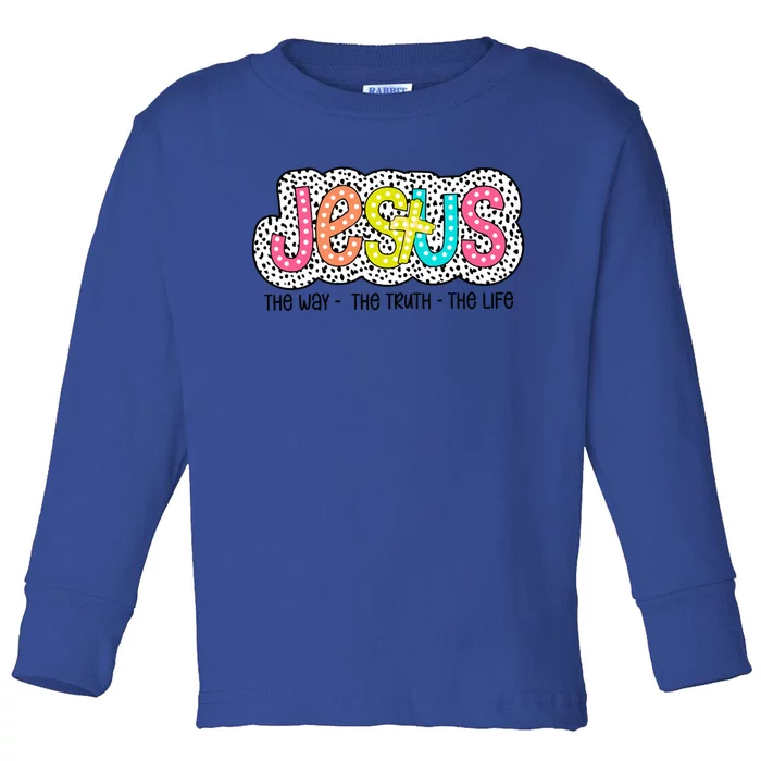 Jesus Is The Way The Truth The Life Christian Dalmatian Dots Gift Toddler Long Sleeve Shirt