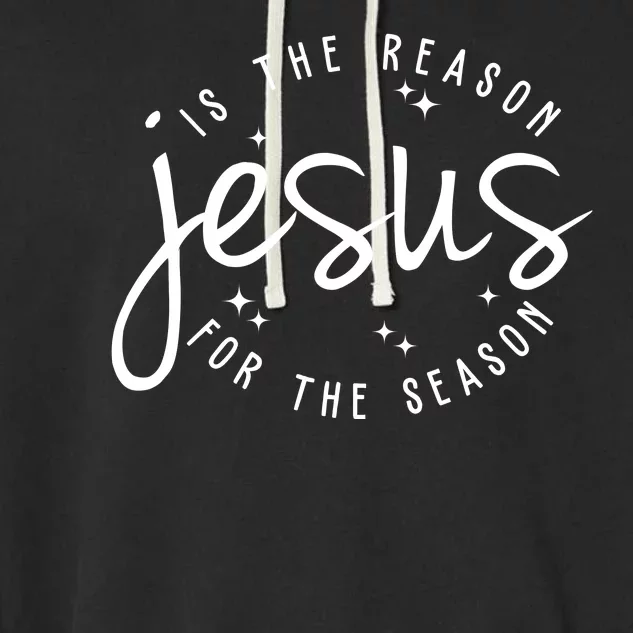 Jesus Is The Reason For The Season Holiday Garment-Dyed Fleece Hoodie