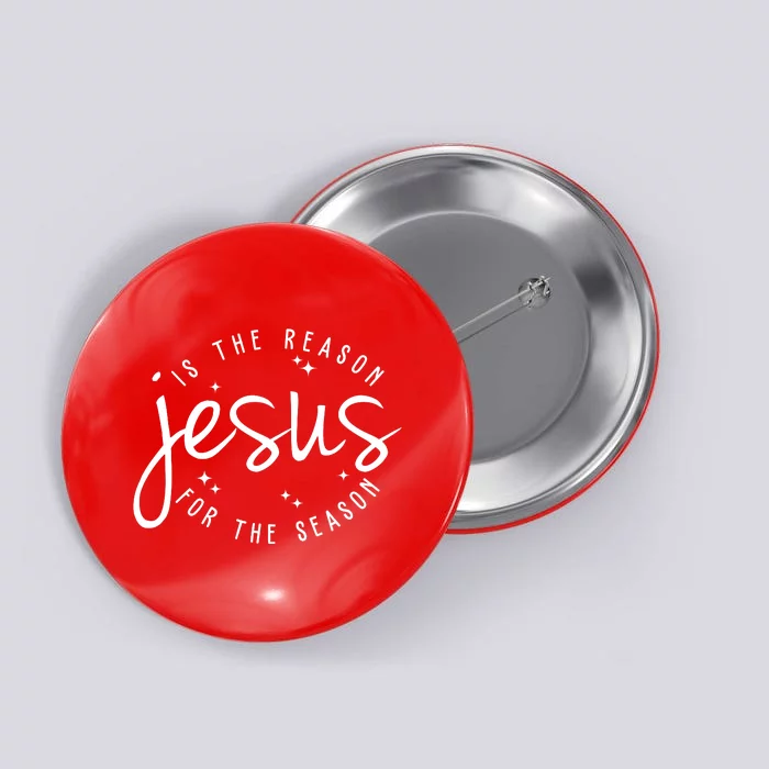 Jesus Is The Reason For The Season Holiday Button