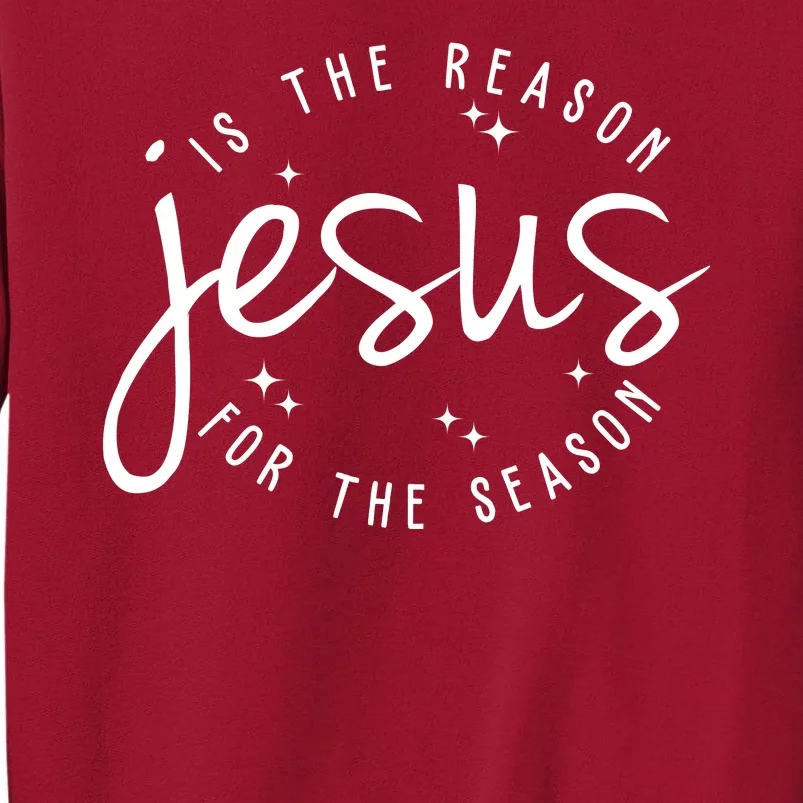 Jesus Is The Reason For The Season Holiday Tall Sweatshirt