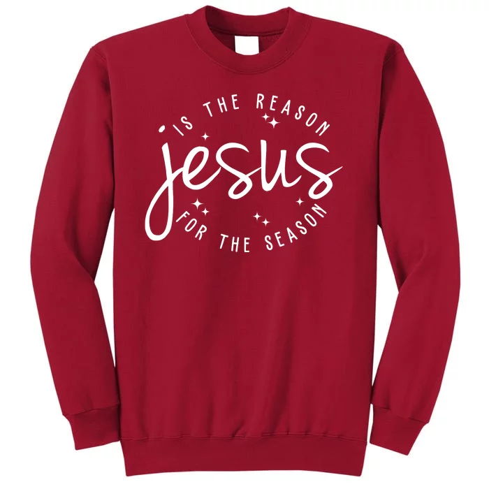 Jesus Is The Reason For The Season Holiday Tall Sweatshirt