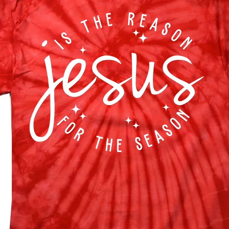 Jesus Is The Reason For The Season Holiday Tie-Dye T-Shirt