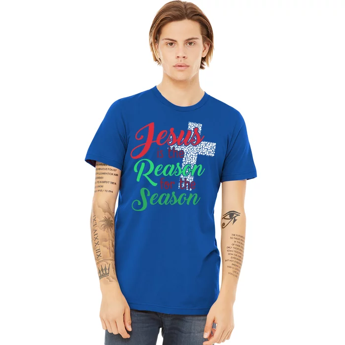 Jesus Is The Reason For The Season Christian Christmas Quote Gift Premium T-Shirt