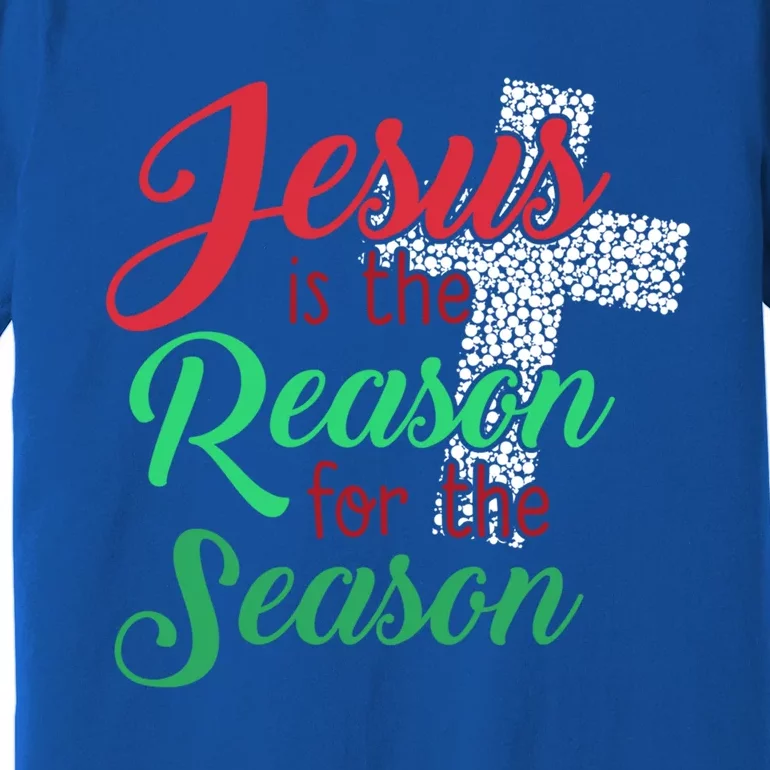 Jesus Is The Reason For The Season Christian Christmas Quote Gift Premium T-Shirt