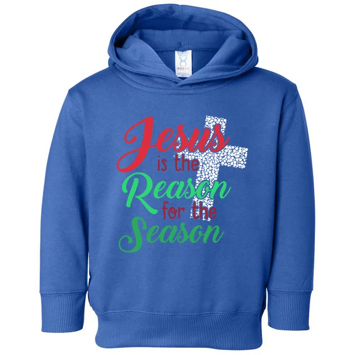 Jesus Is The Reason For The Season Christian Christmas Quote Gift Toddler Hoodie