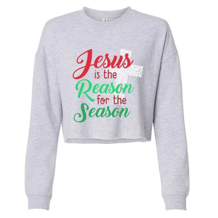 Jesus Is The Reason For The Season Christian Christmas Quote Gift Cropped Pullover Crew