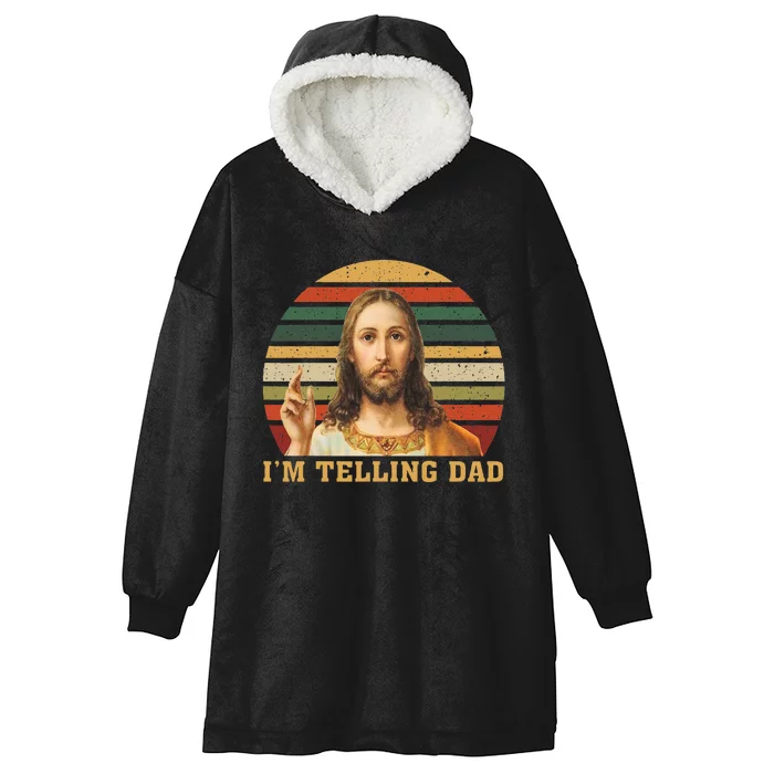 Jesus IM Telling Dad Hooded Wearable Blanket