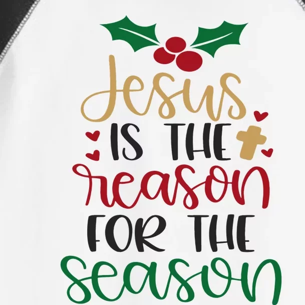 Jesus Is The Reason For The Season Christmas Toddler Fine Jersey T-Shirt