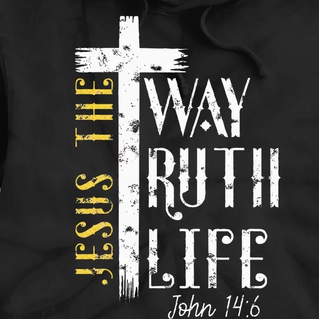 Jesus is the way truth and life John 146 Tie Dye Hoodie