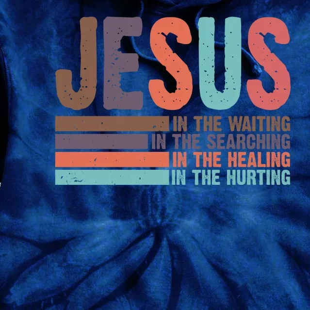 Jesus In The Waiting Quote Christian Vintage Tie Dye Hoodie