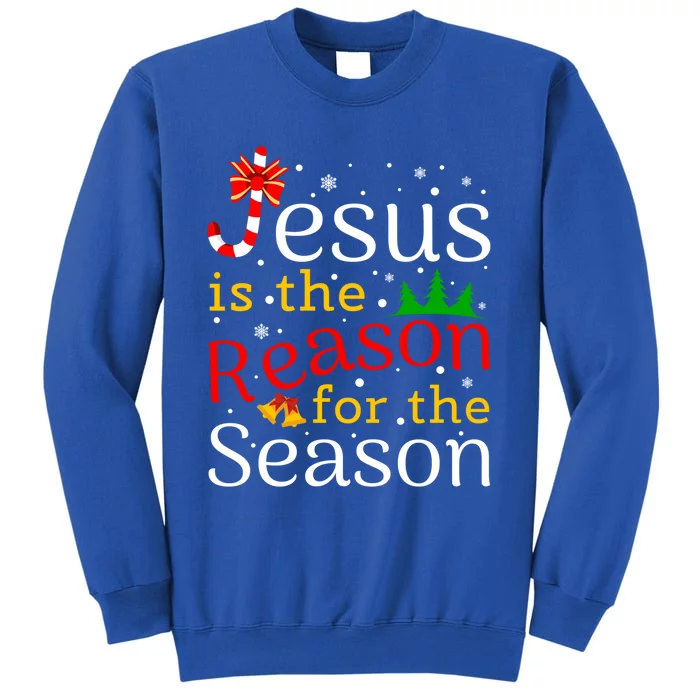 Jesus Is The Reason For The Season For Christmas Gift Tall Sweatshirt