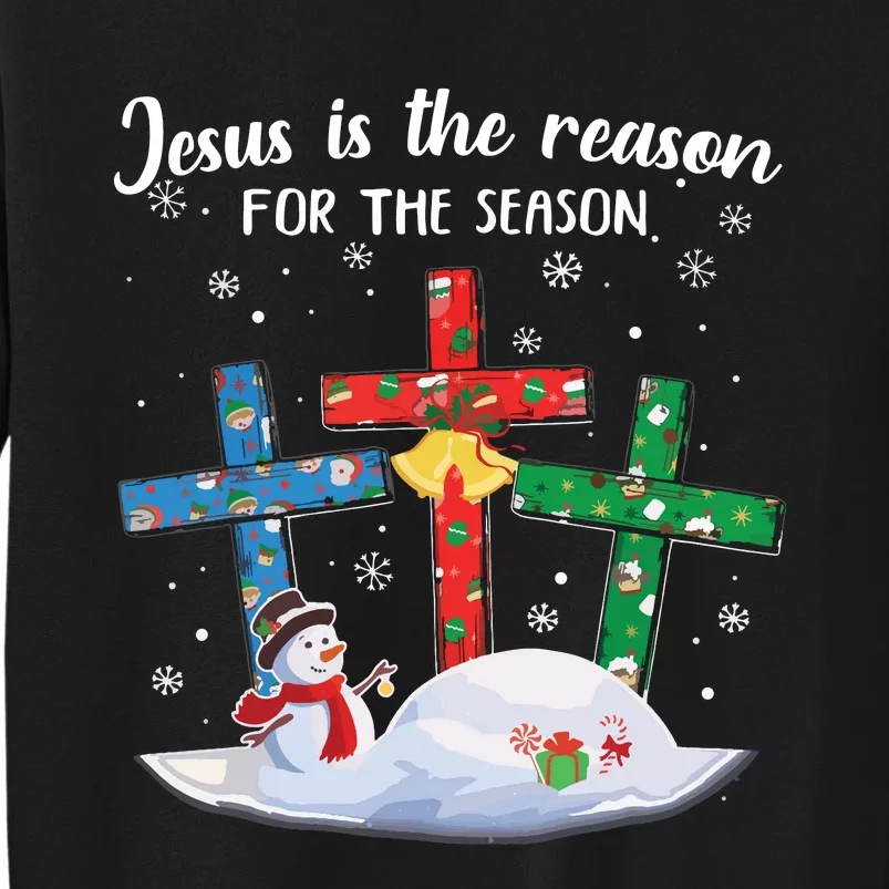 Jesus Is The Reason For The Season Christian Christmas Xmas Tall Sweatshirt