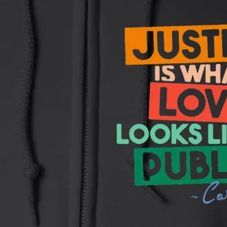 Justice Is What Love Looks Like In Public Social Justice Full Zip Hoodie