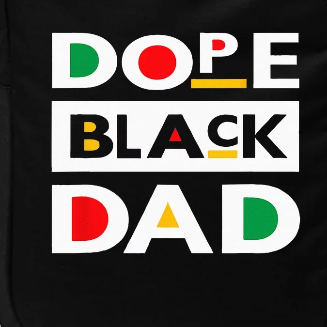 Juneteenth June 19 1865 Dope Black Dad Father Day 19th June Impact Tech Backpack