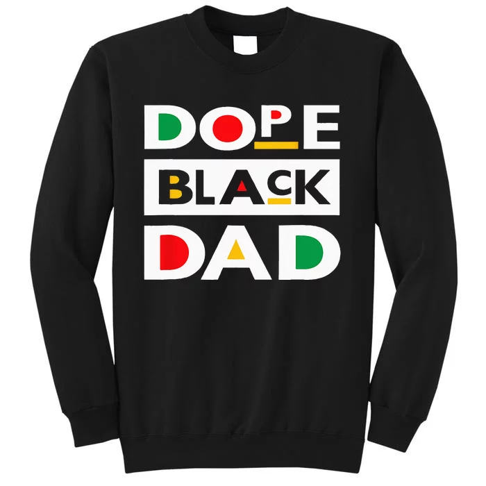 Juneteenth June 19 1865 Dope Black Dad Father Day 19th June Tall Sweatshirt