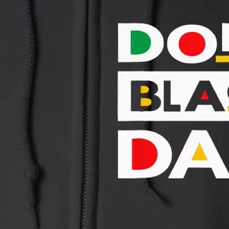 Juneteenth June 19 1865 Dope Black Dad Father Day 19th June Full Zip Hoodie