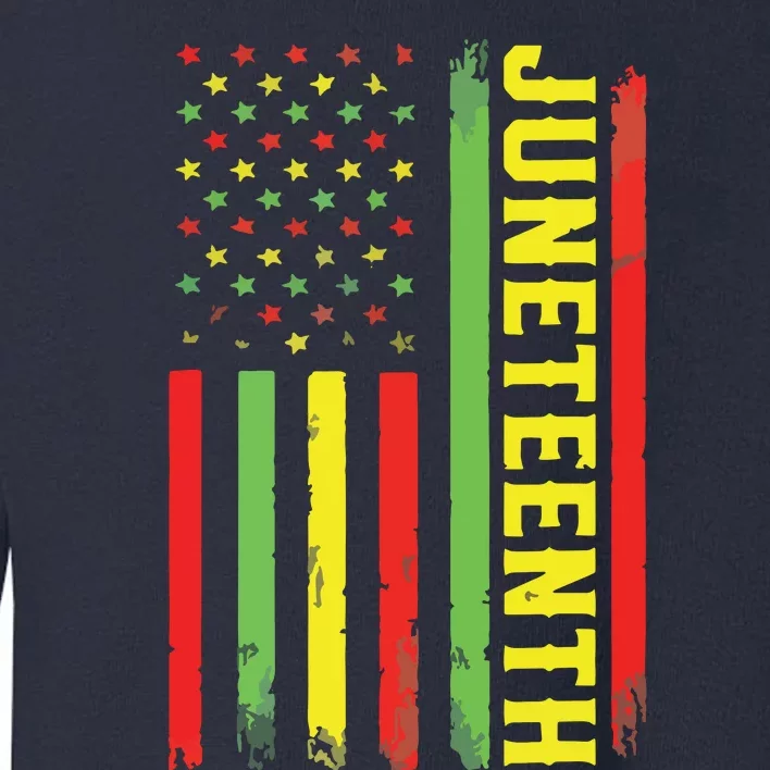 Juneteenth June 19th 1865 Juneteenth Black Freedom Day Flag Toddler Sweatshirt