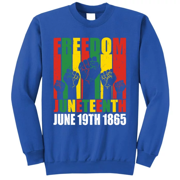 Juneteenth June 19th 1865 Independence African Freedom Day Gift Tall Sweatshirt