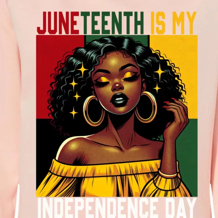 Junenth June 19th Is My Independence Day Black Gift Womens California Wash Sweatshirt