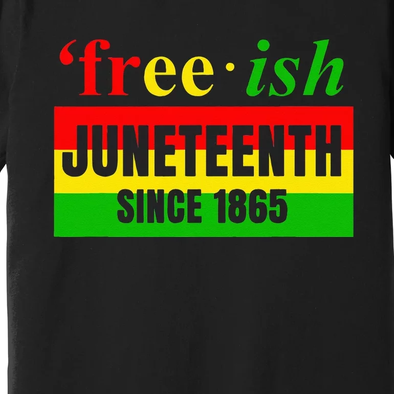 Juneteenth June 1865 Black History African American Freedom Premium T-Shirt