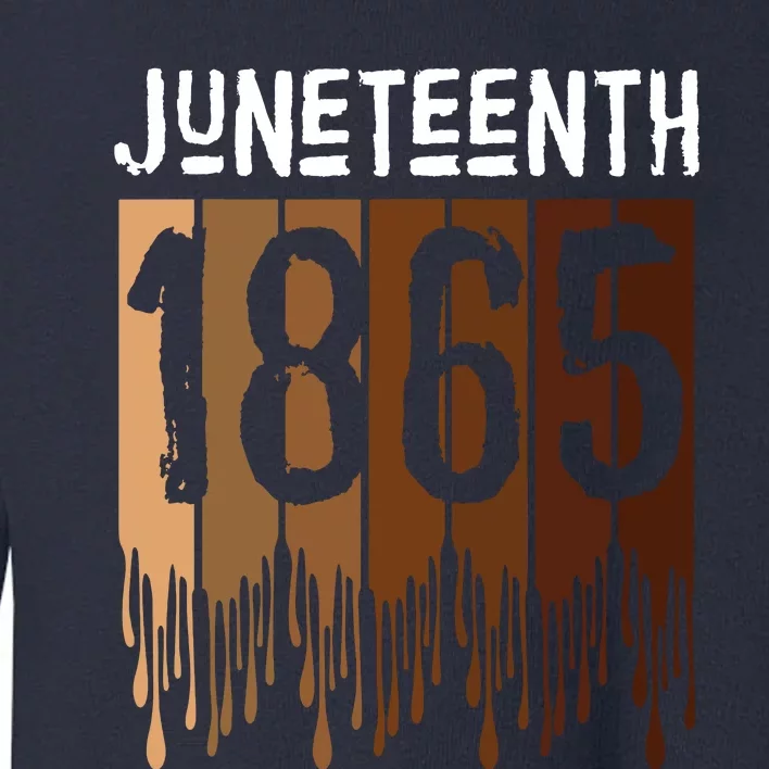 Juneteenth June 19th 1865 Freedom Day Melanin Toddler Sweatshirt