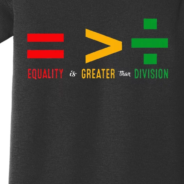 Juneteenth June 19th 1865 Equality Is Greater Than Division Baby Bodysuit