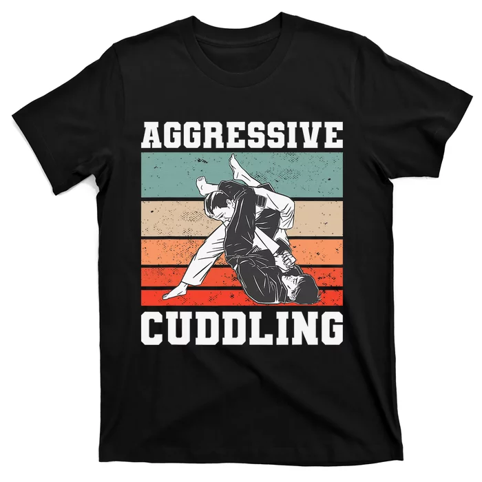 Jiu Jitsu Aggressive Cuddling Vintage BJJ MMA T-Shirt