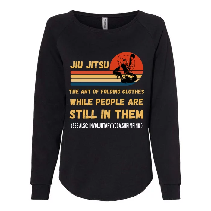 Jiu Jitsu Art Of Folding Clothes BJJ MMA Jujitsu Womens California Wash Sweatshirt