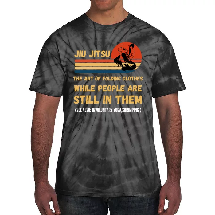 Jiu Jitsu Art Of Folding Clothes BJJ MMA Jujitsu Tie-Dye T-Shirt