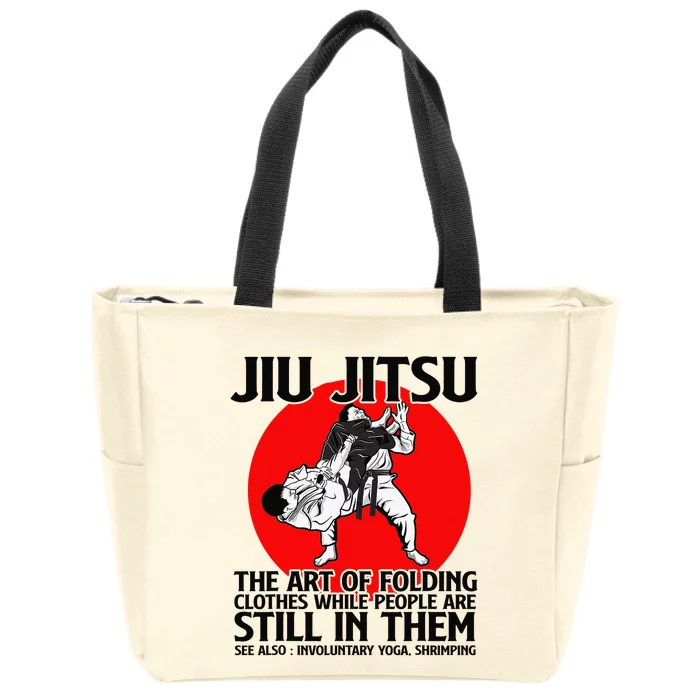 Jiu Jitsu Art of folding clothes while people still in them Zip Tote Bag