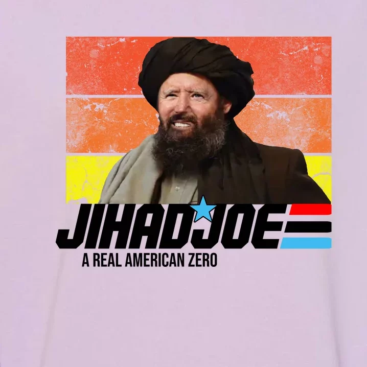 Jhad Joe A Real American Zero Anti Biden Funny Garment-Dyed Sweatshirt