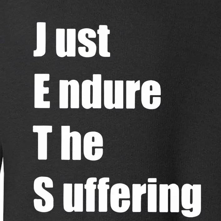 Jets Just Endure Suffering Toddler Sweatshirt