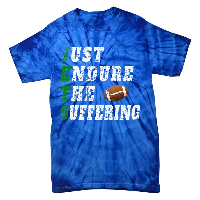 Jets Just Endure The Suffering Tie-Dye T-Shirt