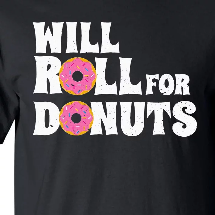 Jiu Jitsu Funny Will Roll For Donuts BJJ Tall T-Shirt