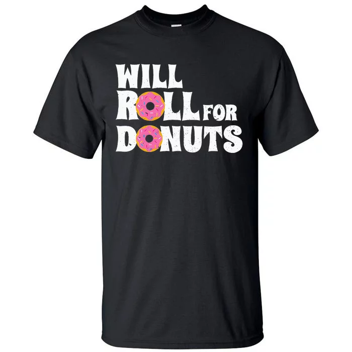 Jiu Jitsu Funny Will Roll For Donuts BJJ Tall T-Shirt