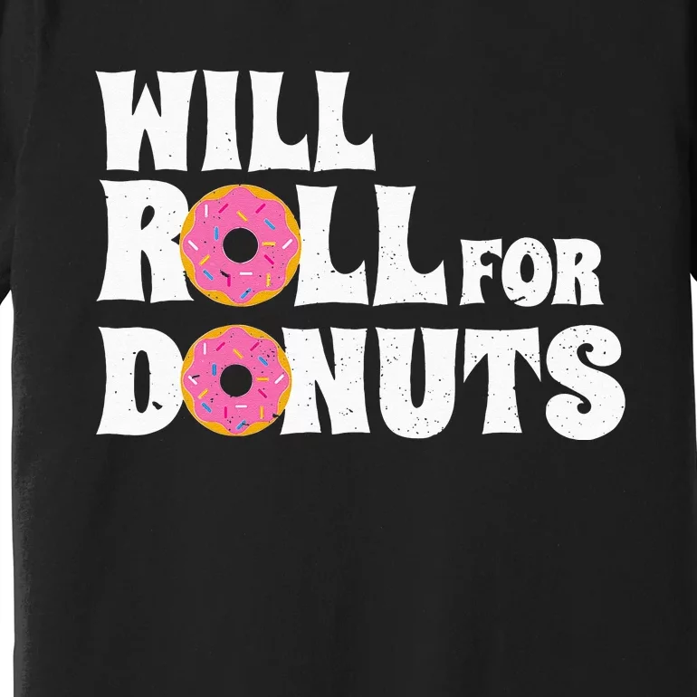 Jiu Jitsu Funny Will Roll For Donuts BJJ Premium T-Shirt