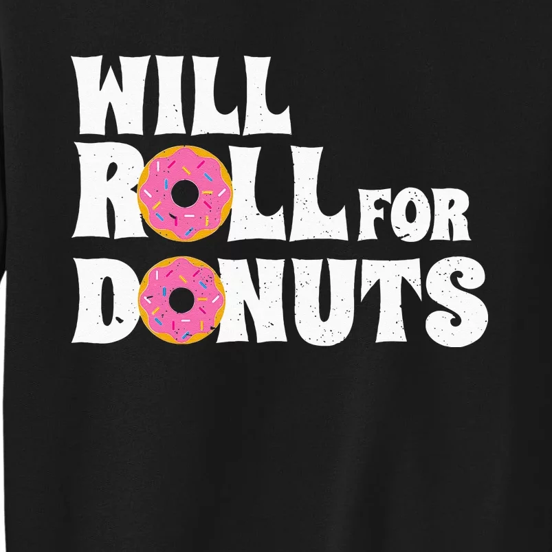 Jiu Jitsu Funny Will Roll For Donuts BJJ Tall Sweatshirt