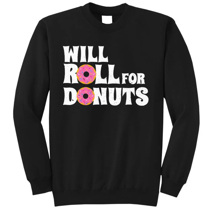 Jiu Jitsu Funny Will Roll For Donuts BJJ Tall Sweatshirt