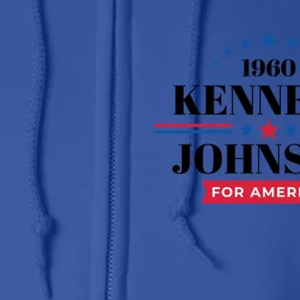 Jfk John F Kennedy Johnson Campaign Funny Gift Full Zip Hoodie