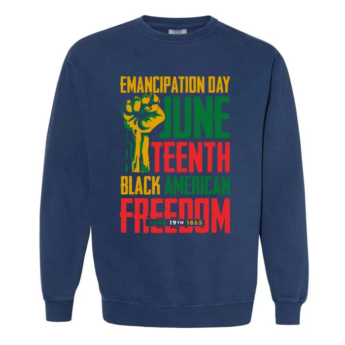 Juneteenth Juneteenth For Freedom Garment-Dyed Sweatshirt