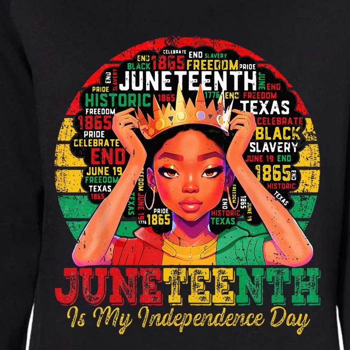 Juneteenth  Juneteenth Is My Independence Day Womens California Wash Sweatshirt